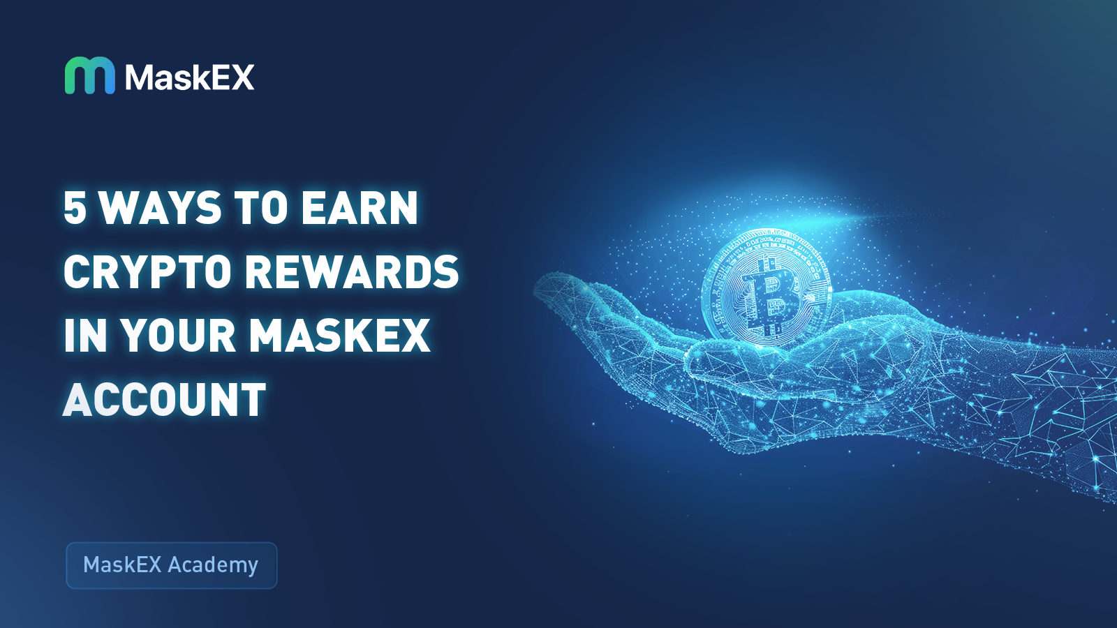 5 Ways to Earn Crypto Rewards in Your MaskEX Account