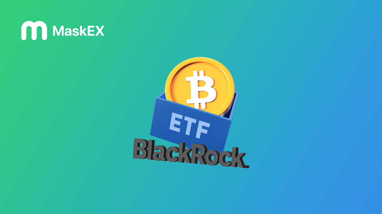 BlackRock Paves Way for Wall Street's Participation in Bitcoin ETF