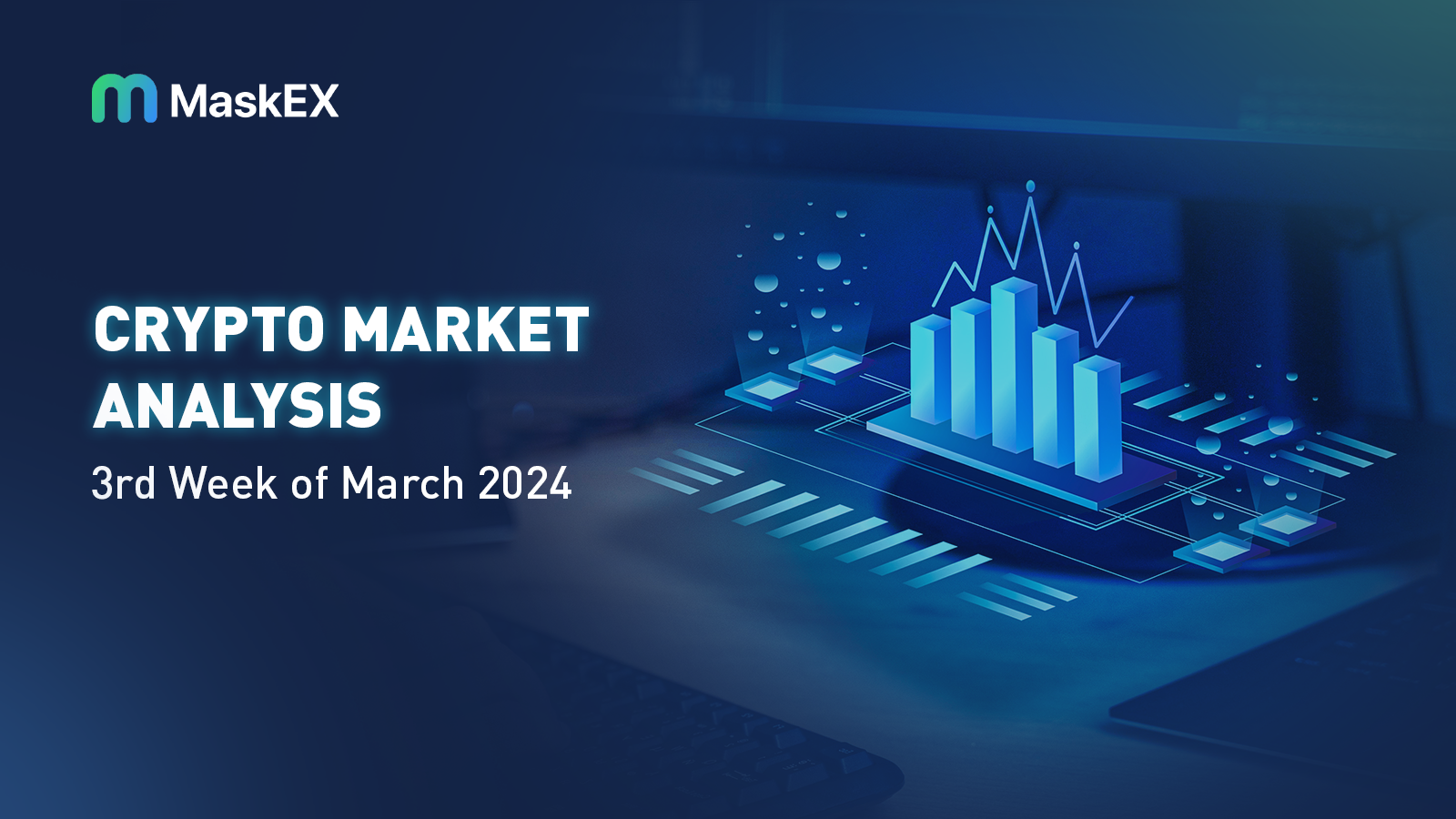 Crypto Market Analysis : 3rd Week of March 2024