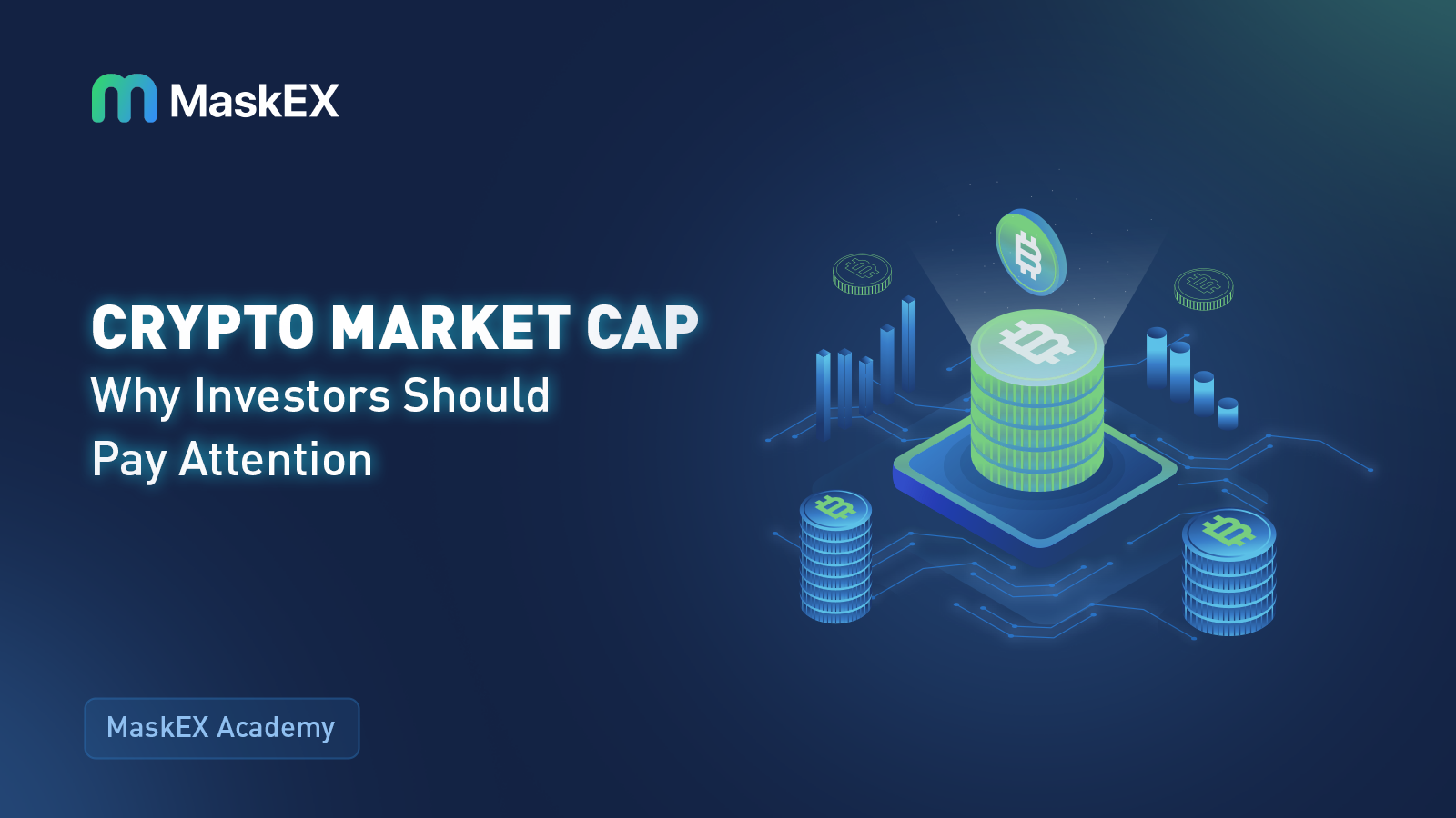 Crypto Market Cap : Why Investors Should Pay Attention