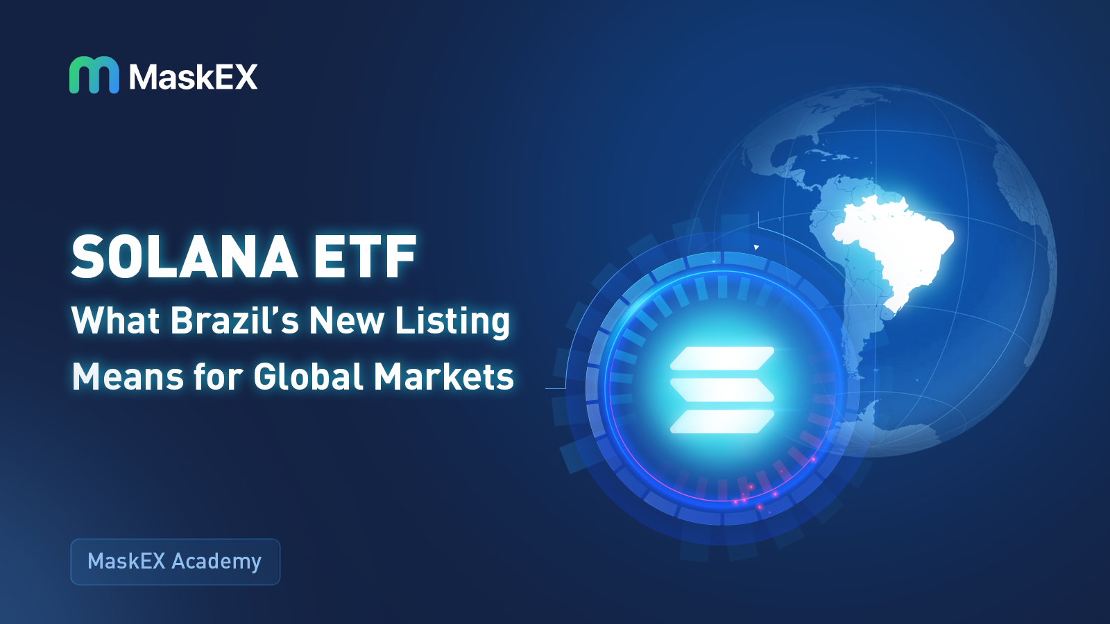 Solana ETF: What Brazil’s New Listing Means for Global Markets