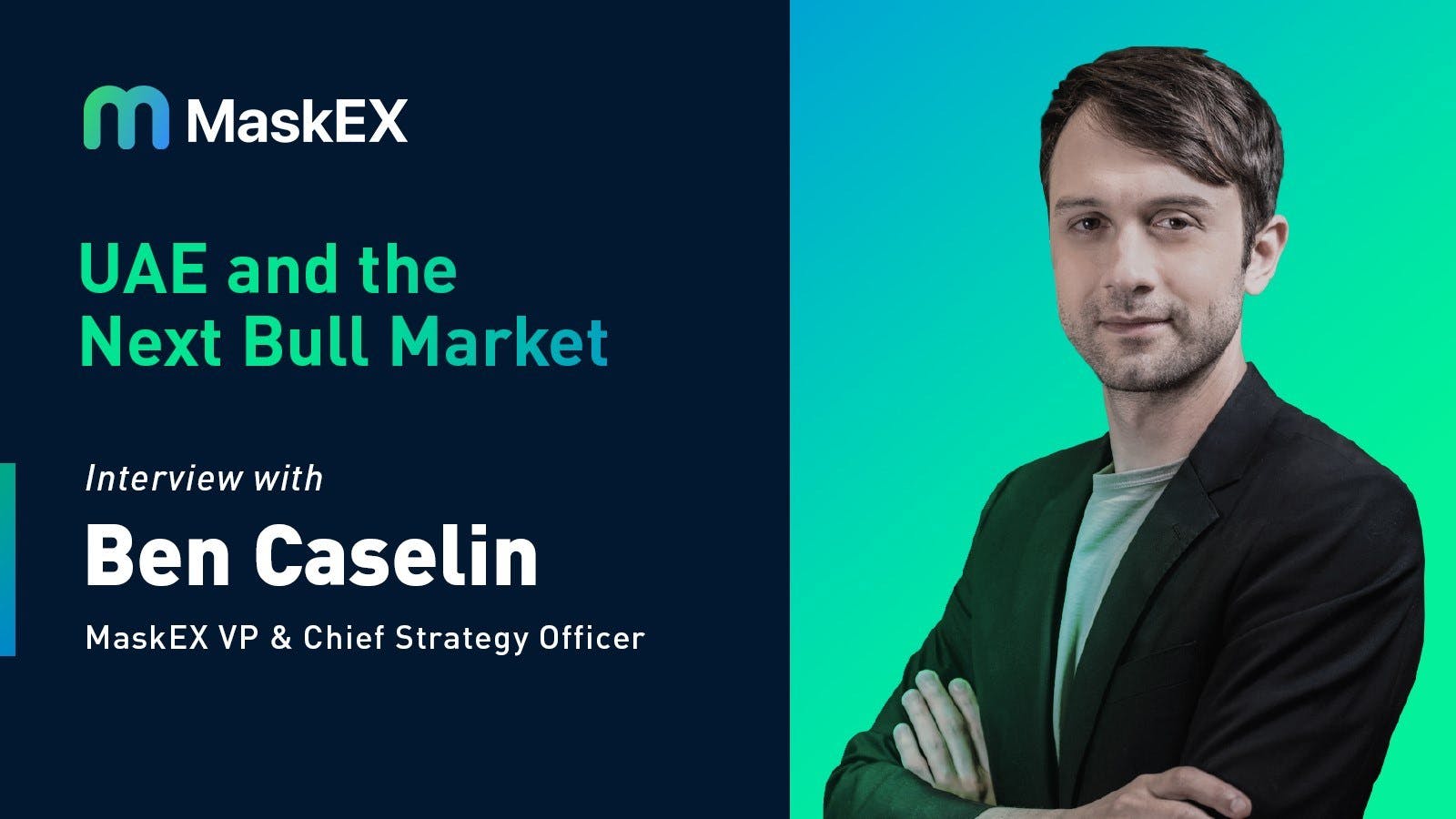 On Dubai, UAE and the Next Bull Market: Interview with MaskEX VP & Chief Strategy Officer